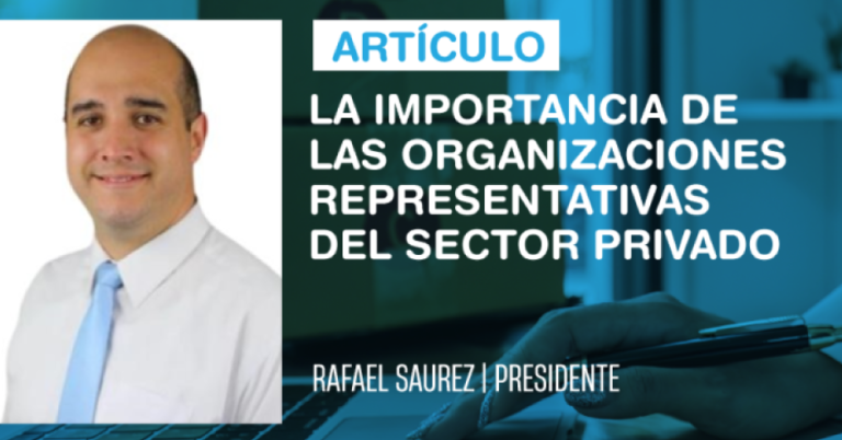 La importancia de las organizaciones representativas del sector privado